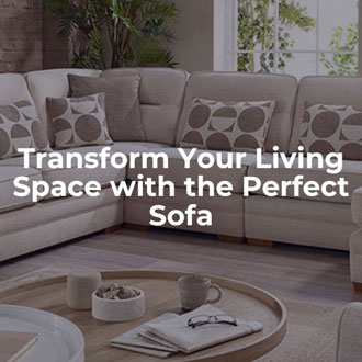 Transform Your Living Space with the Perfect Sofa