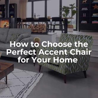 How to Choose the Perfect Accent Chair for Your Home